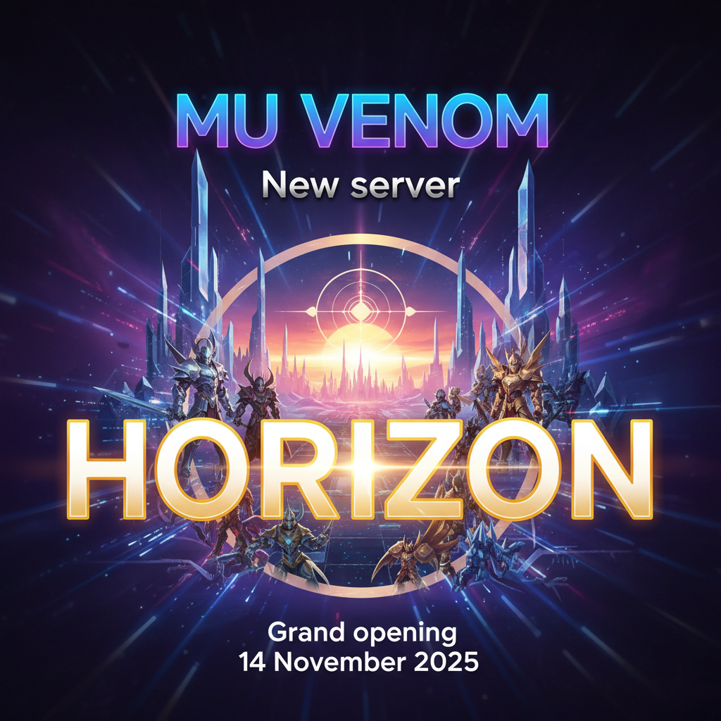 MU Venom: Horizon Grand Opening! November 14, 2025 – The Legend Reawakens.